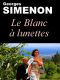 [Romans durs 21] • Le Blanc à lunettes